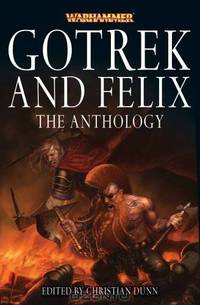 Gotrek and Felix: The Anthology (Warhammer: Gotrek and Felix)