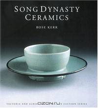 Song Dynasty Ceramics (Victoria & Albert Museum Far Eastern)