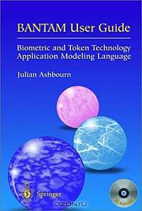 BANTAM User Guide: Biometric and Token Technology Application Modeling Language