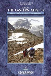 Cicerone Guide Across the Eastern Alps: E5: From Lake Constance to Verona