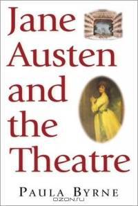 Jane Austen and the Theatre