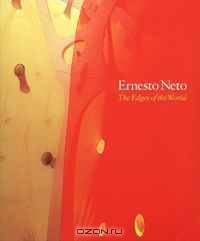 Ernesto Neto: The Edges of the World