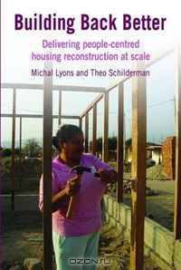 Building Back Better: Delivering People-Centred Housing Reconstruction at Scale