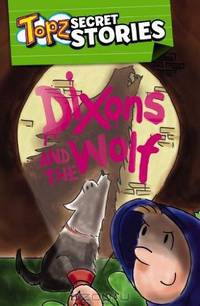 Dixons and the Wolf: Topz Secret Stories