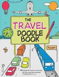 The Travel Doodle Book: While Away the Hours on a Journey with this Essential Travel Aid