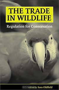 The Trade in Wildlife: Regulation for Conservation