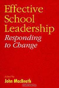 Effective School Leadership: Responding to Change