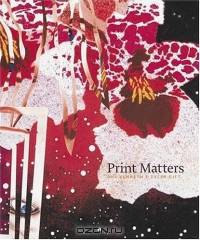 Print Matters : The Kenneth E. Tyler Gift