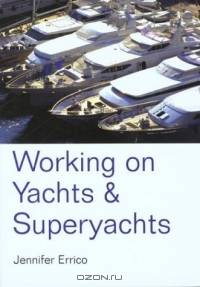 Working on Yachts and Superyachts (Working on Yachts and Superyachts)