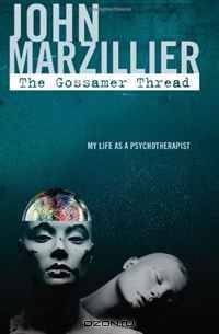 The Gossamer Thread: My Life as a Psychotherapist