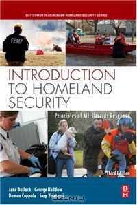 Introduction to Homeland Security, Third Edition: Principles of All-Hazards Response (Butterworth-Heinemann Homeland Security)