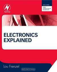 Electronics Explained: The NEW systems approach to learning electronics