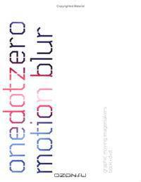 Motion Blur: Graphic Moving Imagemakers Laurence King Publishers (Onedotzero)