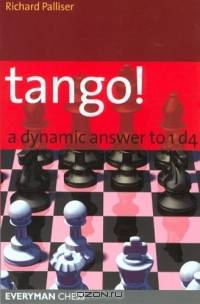 Tango! A Complete Defence to 1d4 (Everyman Chess)