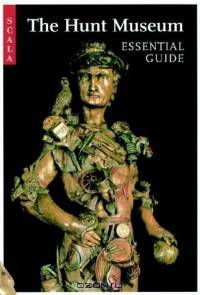 The Hunt Museum Essential Guide