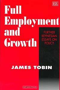 Full Employment and Growth: Futher Keynesian Essays on Policy