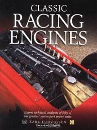 Classic Racing Engines: Design, Development and Performance of the World