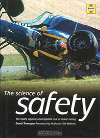 The Science of Safety: The Battle Against Unacceptable Risks in Motor Racing