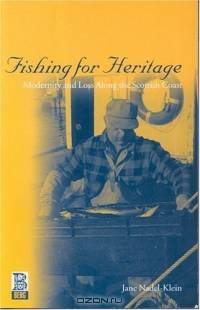 Fishing for Heritage : Modernity and Loss along the Scottish Coast