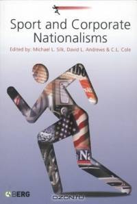 Sport and Corporate Nationalisms (Sport Commerce and Culture)