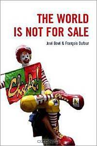 The World Is Not for Sale: Farmers Against Junk Food