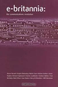 E-Britannia : The Communications Revolution