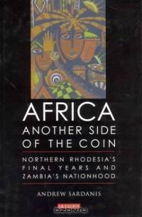 Africa: Another Side of the Coin : Northern Rhodesia