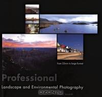 Professional Landscape and Environmental Photography : 35mm to Large Format