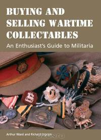 Buying and Selling Wartime Collectables: An Enthusiast