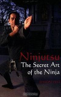 Ninjutsu: The Secret Art of the Ninja