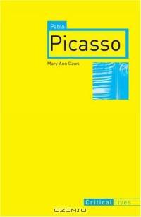 Pablo Picasso (Reaktion Books - Critical Lives)