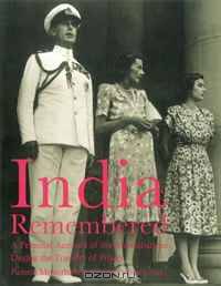 India Remembered: A Personal Account of the Mountbattens During the Transfer of Power