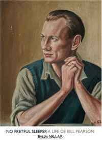 No Fretful Sleeper: A Life of Bill Pearson