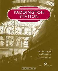 Paddington Station: Its History And Architecture (The Way We Were)