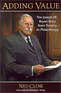 Adding Value: The Joseph M. Bryan Story from Poverty to Philanthropy