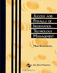 Success and Pitfalls of Information Technology (Cases on Information Technology Series)