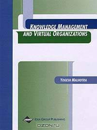 Knowledge Management and Virtual Organizations