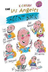 The Los Angeles Agent Book: How to Get the Agent You Need for the Career You Want