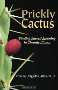 Prickly Cactus: Finding Meaning in Chronic Illness