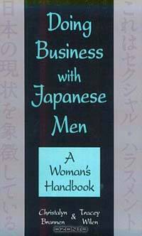 Doing Business with Japanese Men: A Woman
