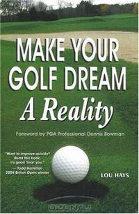 Make Your Golf Dream A Reality