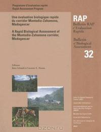 A Rapid Biological Assessment of the Mantadia-Zahamena corridor, Madagascar: RAP Bulletin of Biological Assessment #32