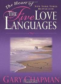 The Heart of the Five Love Languages