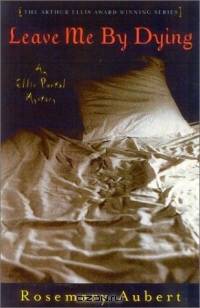 Leave Me By Dying : An Ellis Portal Mystery