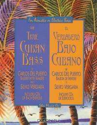 True Cuban Bass / Verdadero Bajo Cubano