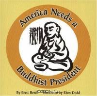 America Needs a Buddhist President