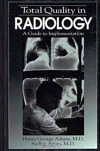Total Quality in Radiology: A Guide to Implementation