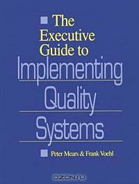 The Executive Guide to Implementing Quality Systems