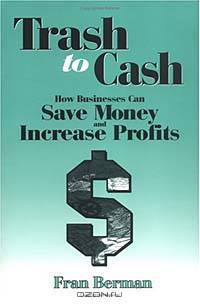 Trash to Cash: How Businesses Can Save Money and Increase Profits