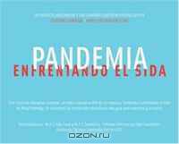 PANDEMIA: Enfrentado el SIDA